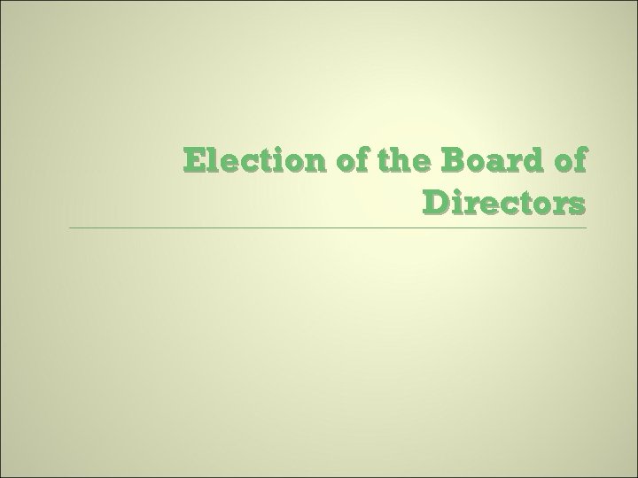 Election of the Board of Directors 