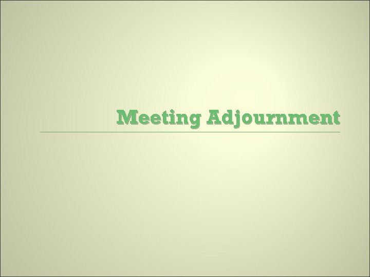 Meeting Adjournment 
