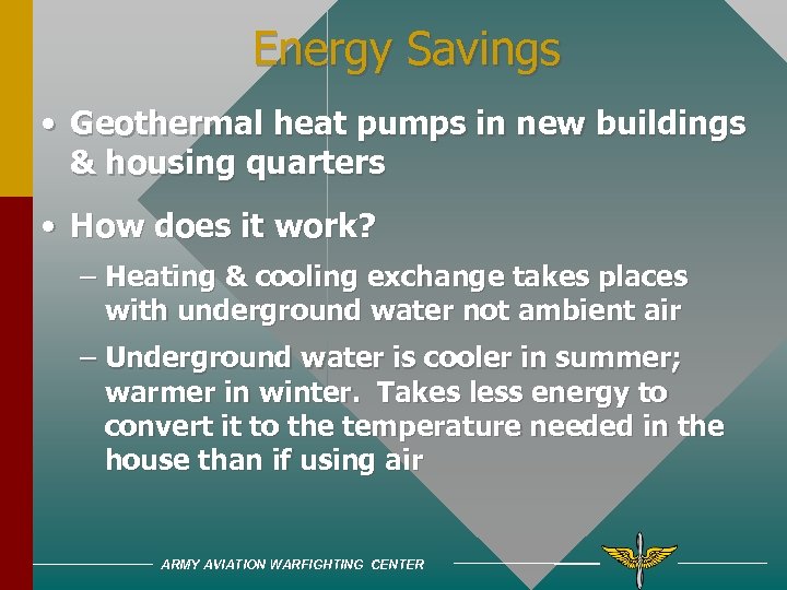 Energy Savings • Geothermal heat pumps in new buildings & housing quarters • How