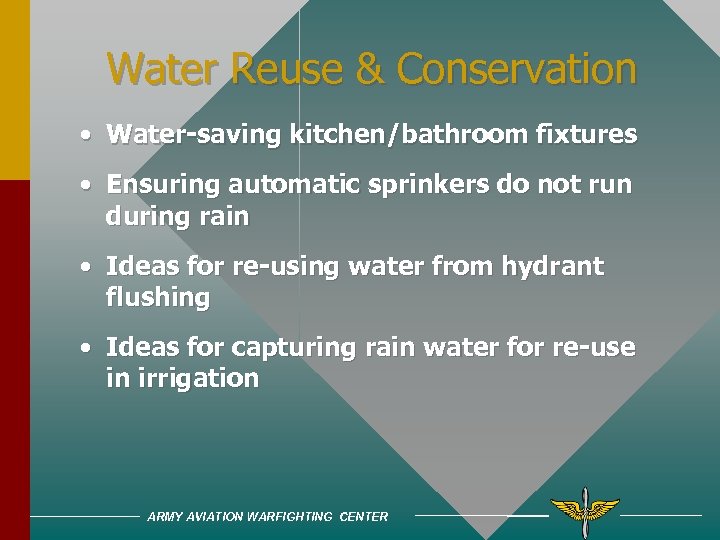 Water Reuse & Conservation • Water-saving kitchen/bathroom fixtures • Ensuring automatic sprinkers do not