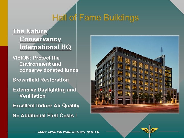 Hall of Fame Buildings The Nature Conservancy International HQ VISION: Protect the Environment and