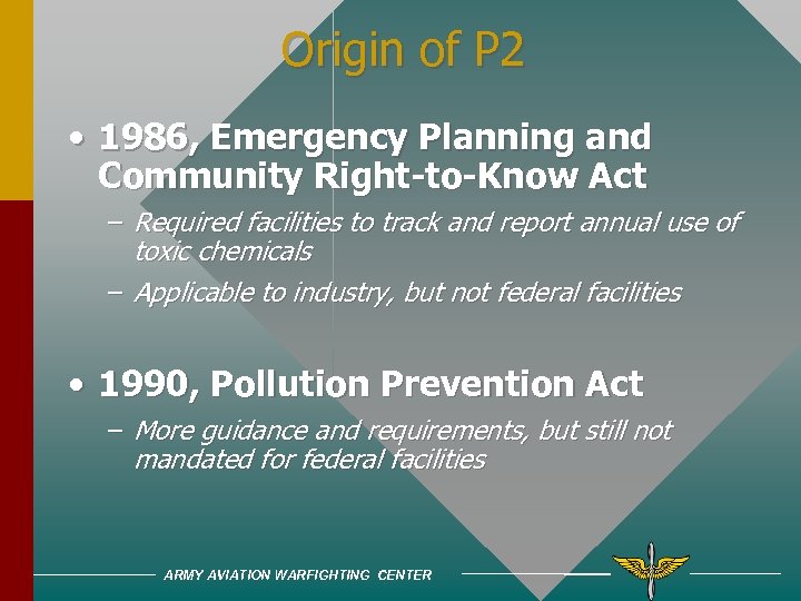 Origin of P 2 • 1986, Emergency Planning and Community Right-to-Know Act – Required