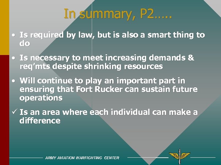 In summary, P 2…. . • Is required by law, but is also a