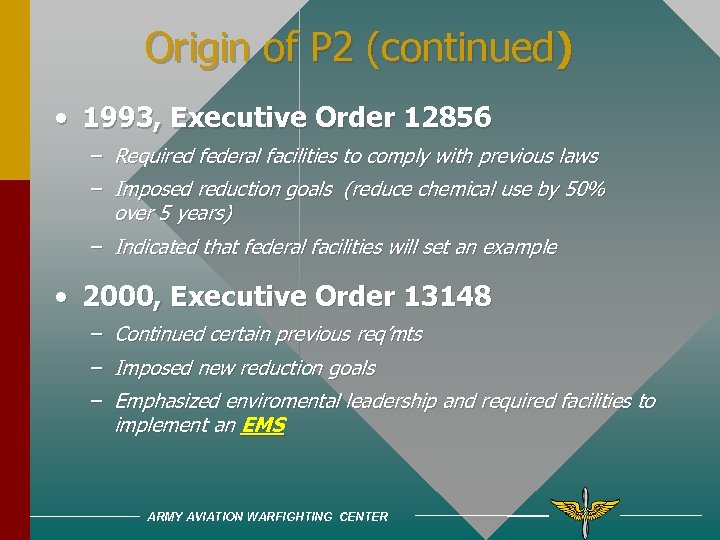 Origin of P 2 (continued) • 1993, Executive Order 12856 – Required federal facilities