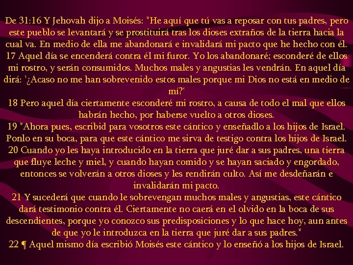 De 31: 16 Y Jehovah dijo a Moisés: 