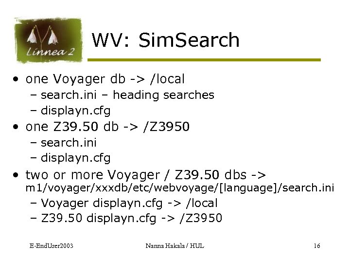 WV: Sim. Search • one Voyager db -> /local – search. ini – heading