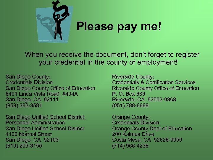  Please pay me! When you receive the document, don’t forget to register your