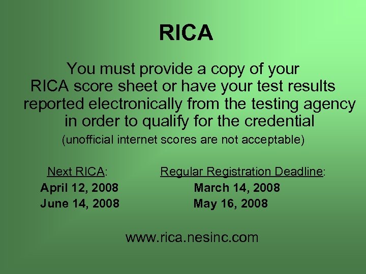 RICA You must provide a copy of your RICA score sheet or have your