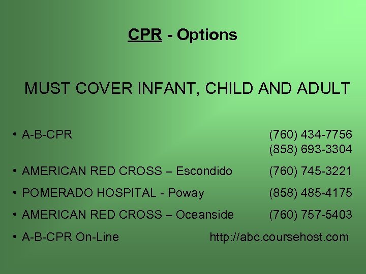 CPR - Options MUST COVER INFANT, CHILD AND ADULT • A-B-CPR (760) 434 -7756