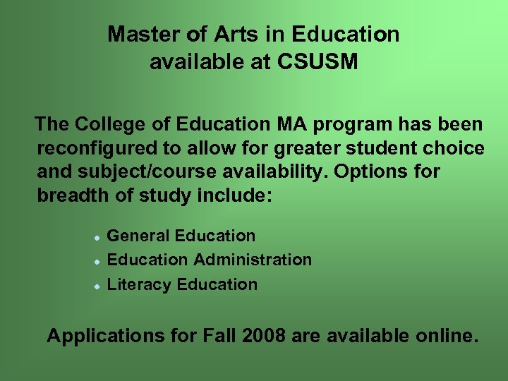 Master of Arts in Education available at CSUSM The College of Education MA program