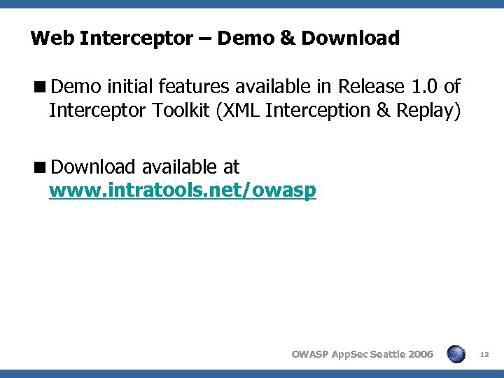 Web Interceptor – Demo & Download <Demo initial features available in Release 1. 0