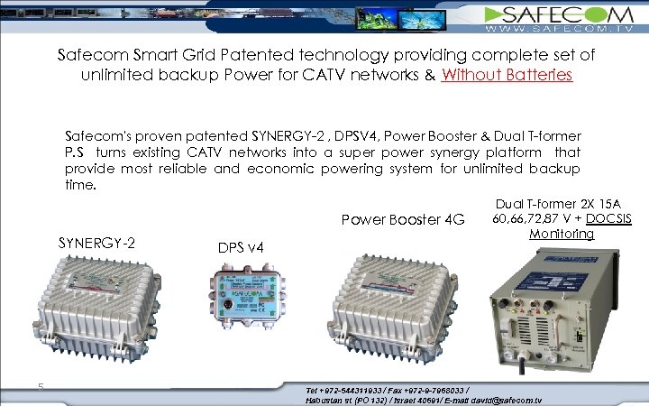 Safecom Smart Grid Patented technology providing complete set of unlimited backup Power for CATV