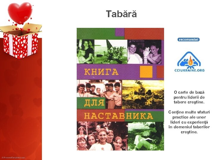 Tabără O carte de bază pentru liderii de tabere creştine. Conţine multe sfaturi practice