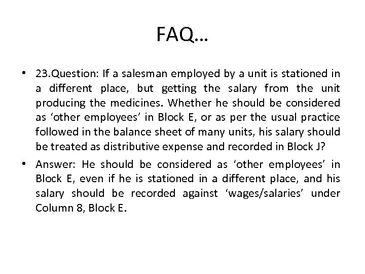 FAQ… • 23. Question: If a salesman employed by a unit is stationed in