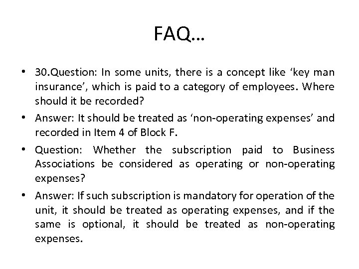 FAQ… • 30. Question: In some units, there is a concept like ‘key man