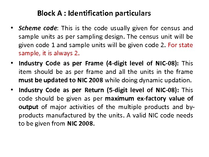 Block A : Identification particulars • Scheme code: This is the code usually given