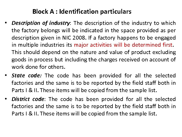 Block A : Identification particulars • Description of industry: The description of the industry
