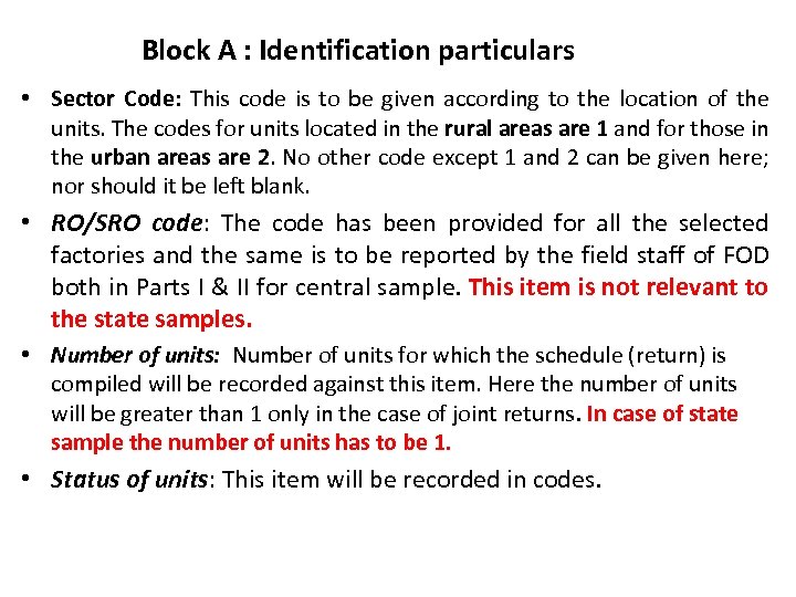 Block A : Identification particulars • Sector Code: This code is to be given