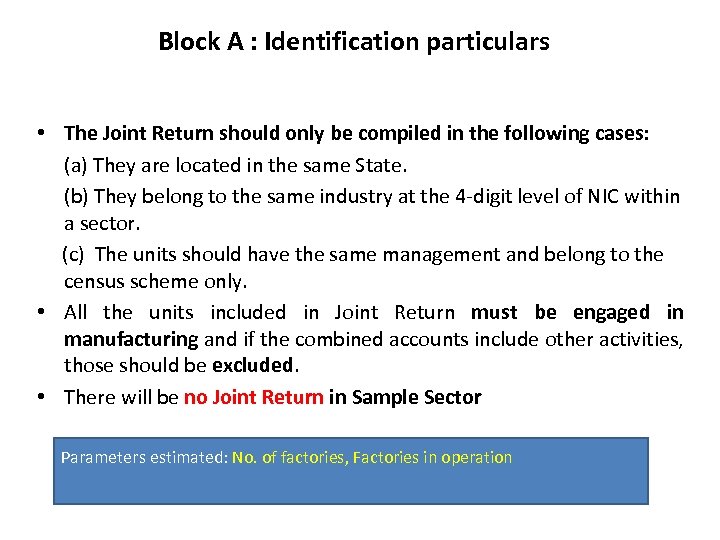 Block A : Identification particulars • The Joint Return should only be compiled in