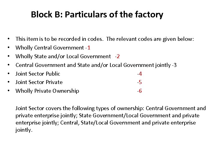 Block B: Particulars of the factory • • This item is to be recorded