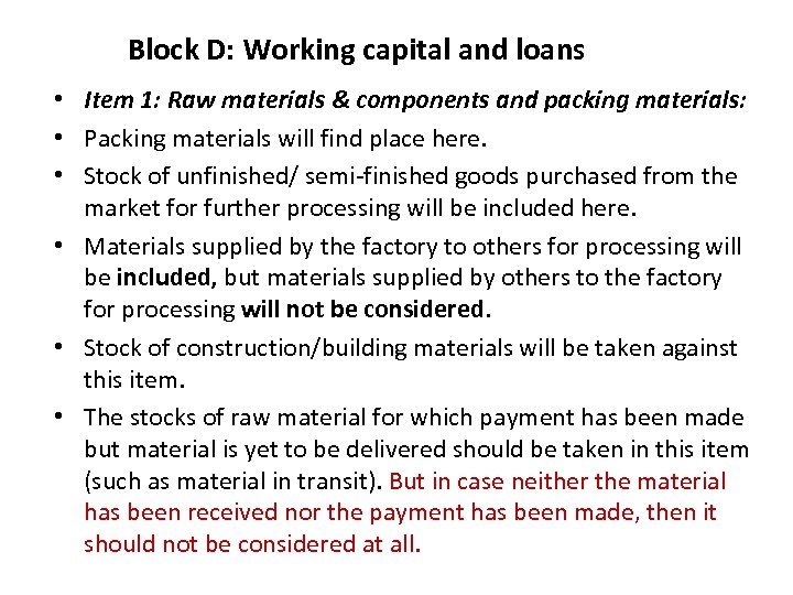 Block D: Working capital and loans • Item 1: Raw materials & components and