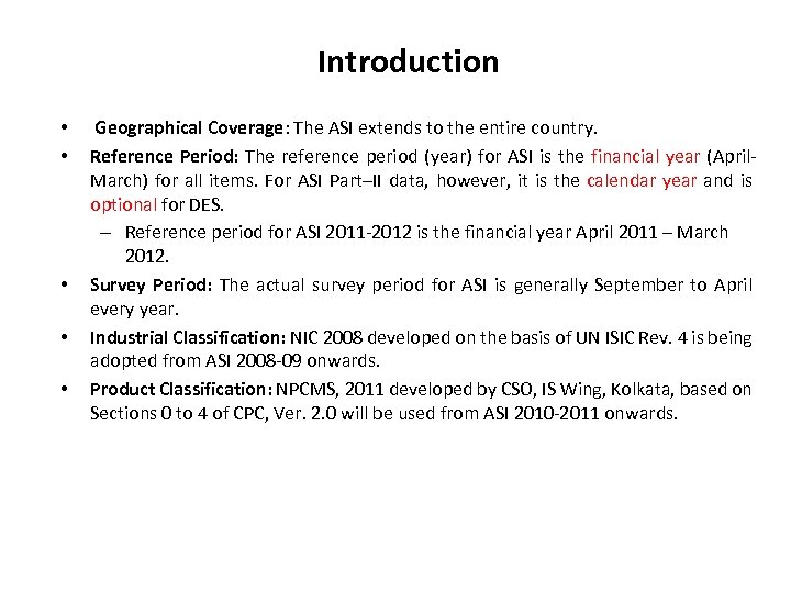 Introduction • • • Geographical Coverage: The ASI extends to the entire country. Reference