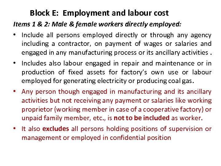 Block E: Employment and labour cost Items 1 & 2: Male & female workers