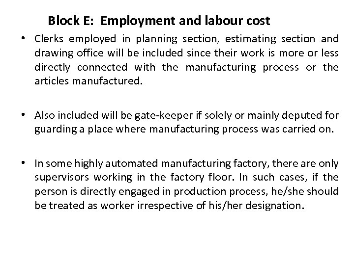Block E: Employment and labour cost • Clerks employed in planning section, estimating section