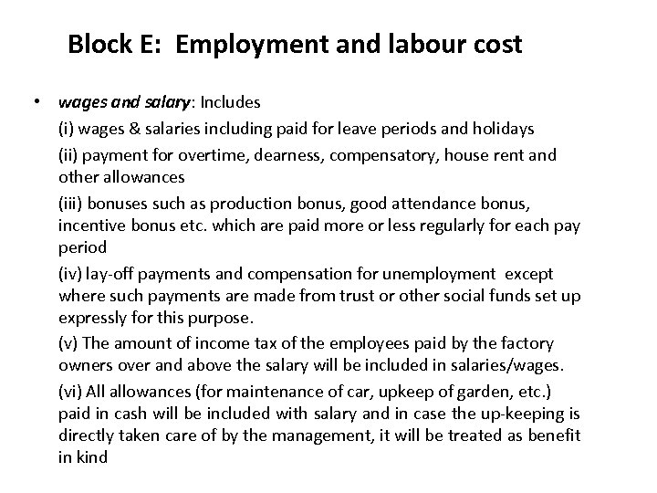 Block E: Employment and labour cost • wages and salary: Includes (i) wages &