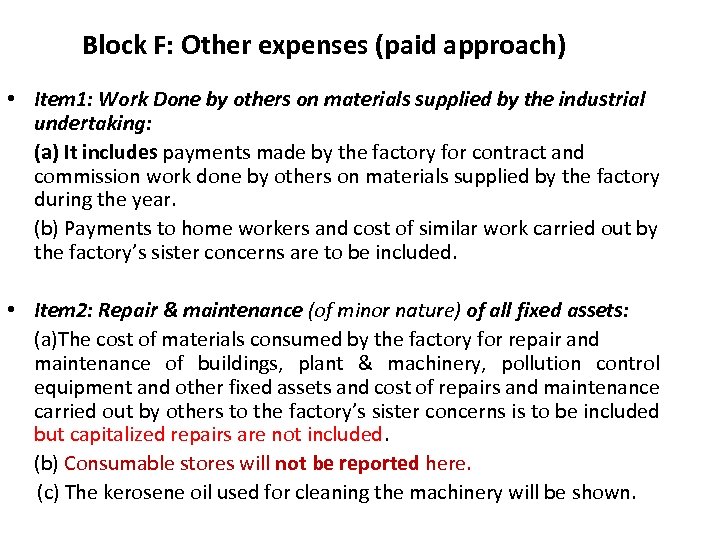 Block F: Other expenses (paid approach) • Item 1: Work Done by others on