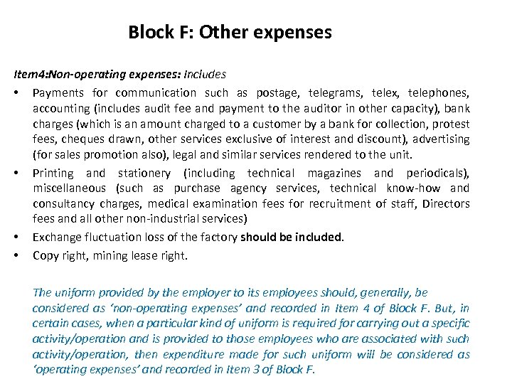 Block F: Other expenses Item 4: Non-operating expenses: Includes • Payments for communication such