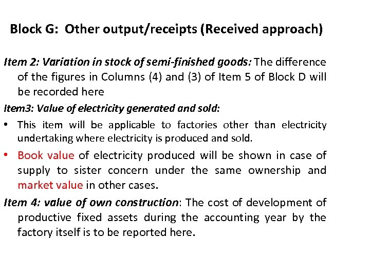 Block G: Other output/receipts (Received approach) Item 2: Variation in stock of semi-finished goods: