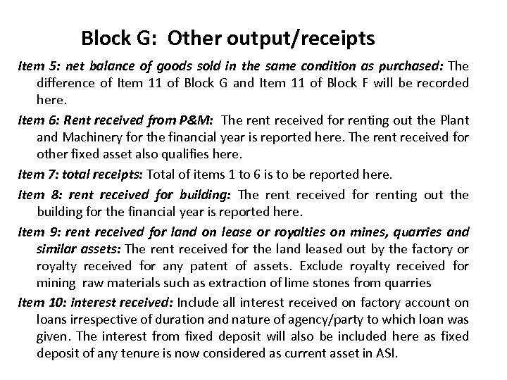 Block G: Other output/receipts Item 5: net balance of goods sold in the same