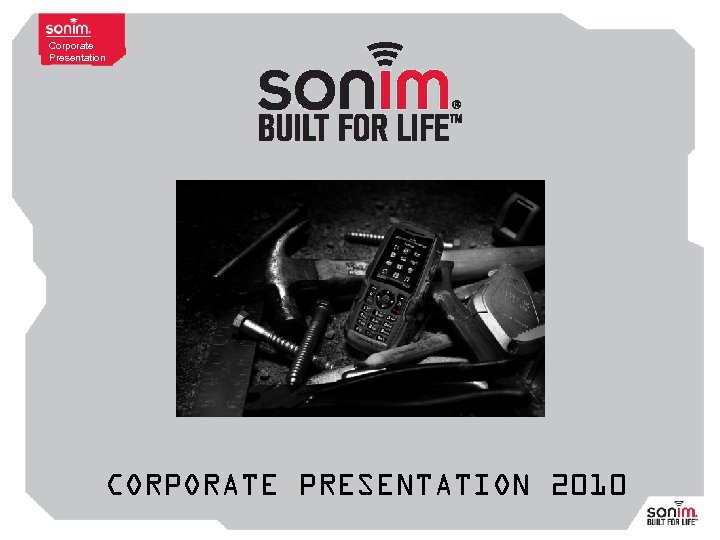 Corporate Presentation CORPORATE PRESENTATION 2010 