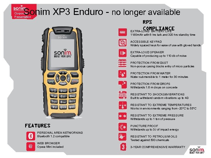 Sonim XP 3 Enduro - no longer available Corporate Presentation RPS COMPLIANCE EXTRA-LONG BATTERY