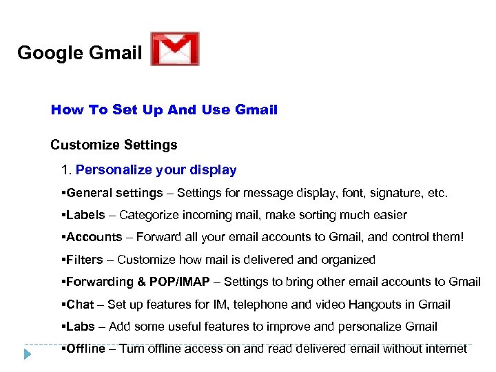 Google Gmail How To Set Up And Use Gmail Customize Settings 1. Personalize your
