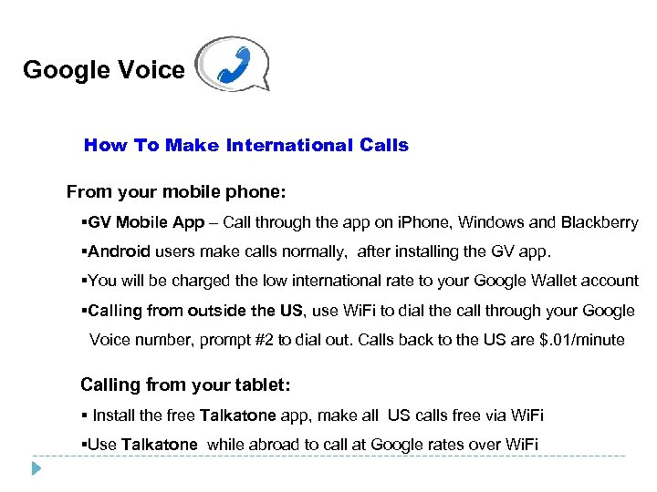 Google Voice How To Make International Calls From your mobile phone: §GV Mobile App