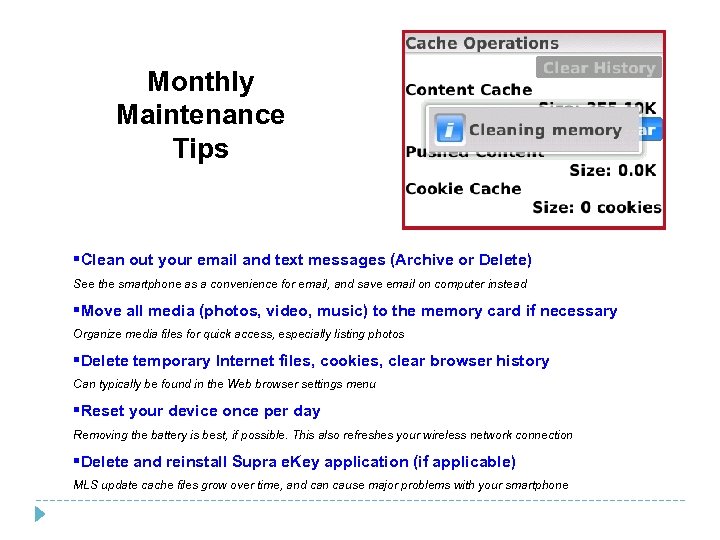 Monthly Maintenance Tips §Clean out your email and text messages (Archive or Delete) See