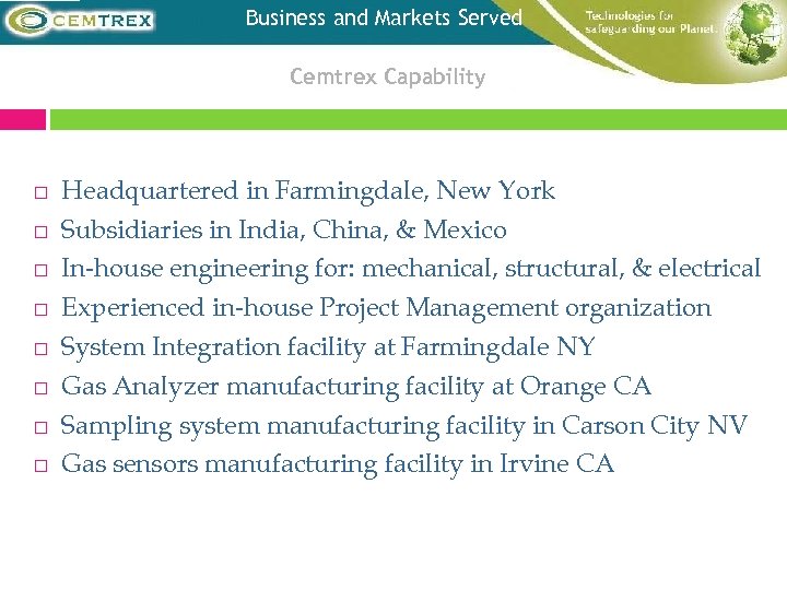 Business and Markets Served Cemtrex Capability Headquartered in Farmingdale, New York Subsidiaries in India,