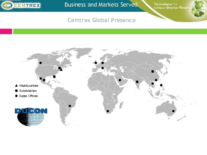 Business and Markets Served Cemtrex Global Presence Headquarters Subsidiaries Sales Offices 