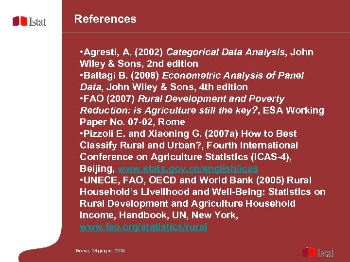 References • Agresti, A. (2002) Categorical Data Analysis, John Wiley & Sons, 2 nd