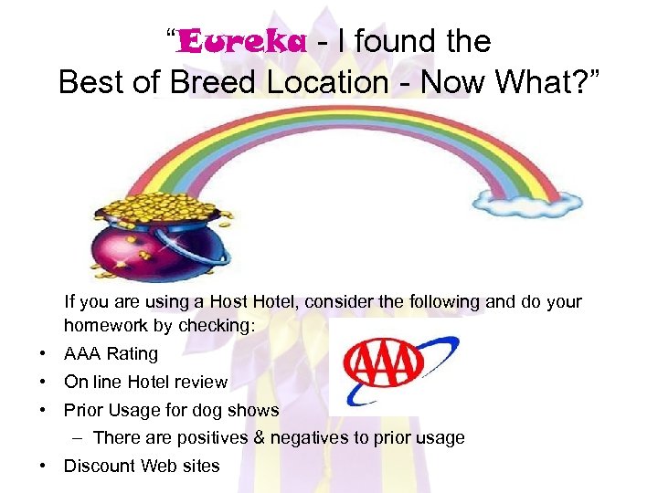 “Eureka - I found the Best of Breed Location - Now What? ” If