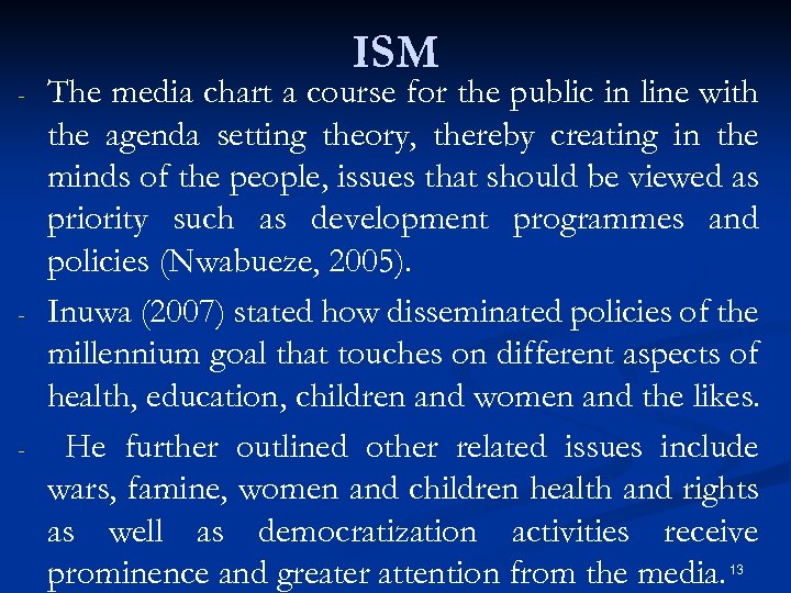 - - - ISM The media chart a course for the public in line