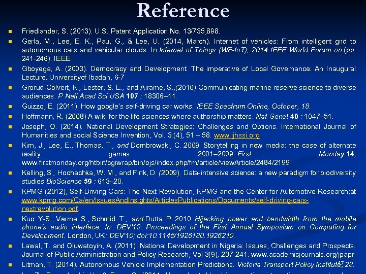 Reference n n n n Friedlander, S. (2013). U. S. Patent Application No. 13/735,