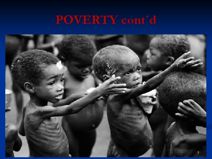 POVERTY cont`d 7 