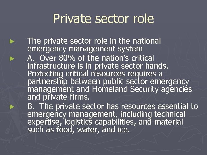 Private sector role ► ► ► The private sector role in the national emergency