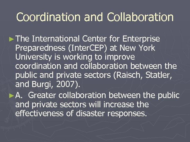 Coordination and Collaboration ► The International Center for Enterprise Preparedness (Inter. CEP) at New