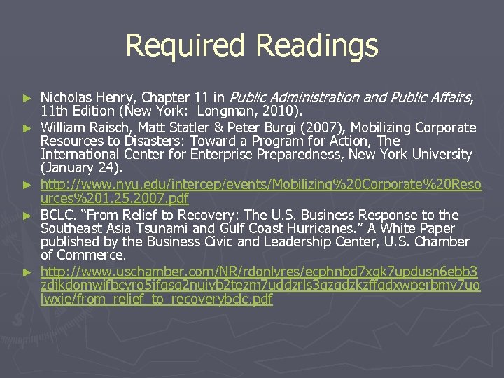 Required Readings ► ► ► Nicholas Henry, Chapter 11 in Public Administration and Public