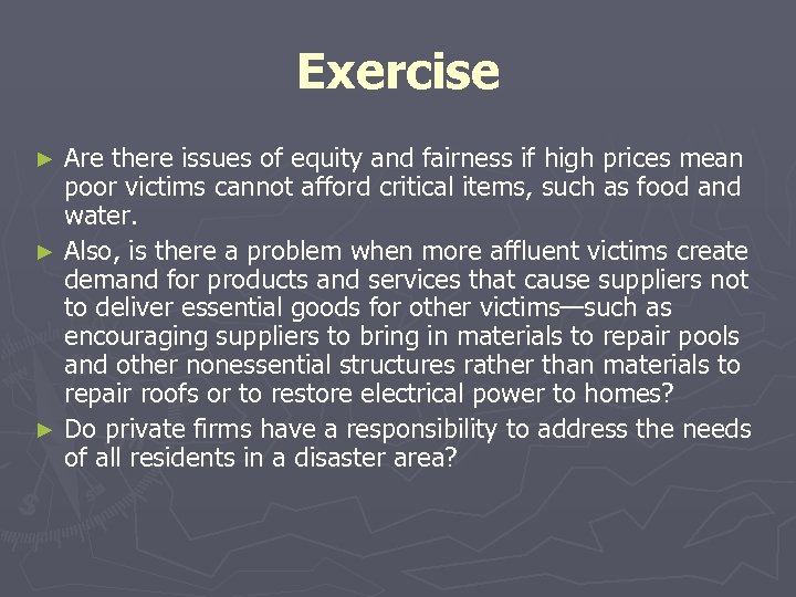Exercise Are there issues of equity and fairness if high prices mean poor victims