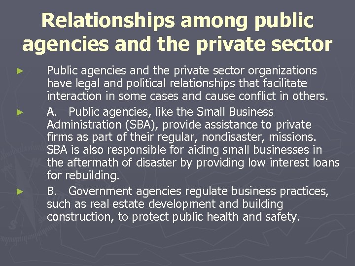Relationships among public agencies and the private sector ► ► ► Public agencies and